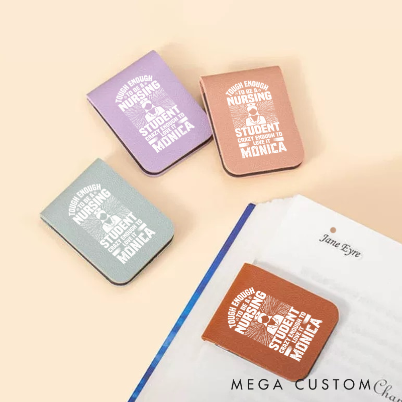 Personalised Leather Magnetic Bookmark for Nurse Tough Enough to Be a Nursing Student Crazy Enough to Love It Design Cute Bookmark Gift Book Lover Gift 