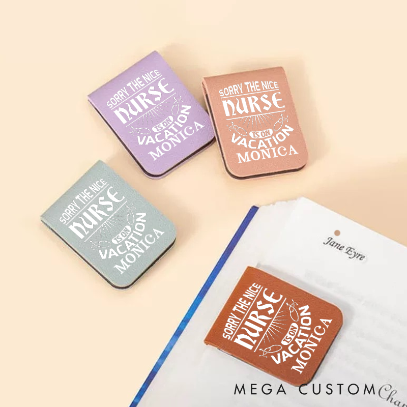 Personalised Leather Magnetic Bookmark for Nurse Sorry the Nice Nurse Is on Vacation Design Cute Bookmark Gift Book Lover Gift 