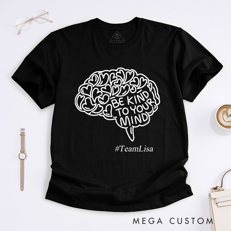 Personalized Mental Health Shirt Be Kind to Your Mind Fighter Warrior T-Shirt