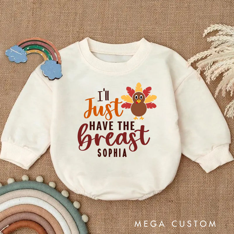 Personalized Thanksgiving I'll Just Have The Breast Turkey Baby Bodysuit Funny Baby Gift