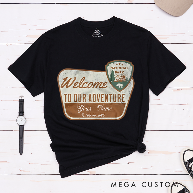 Personalized National Park Welcome to Our Adventure T-Shirt Hiking Mountain Shirt Nature Adventurers Lovers Gift