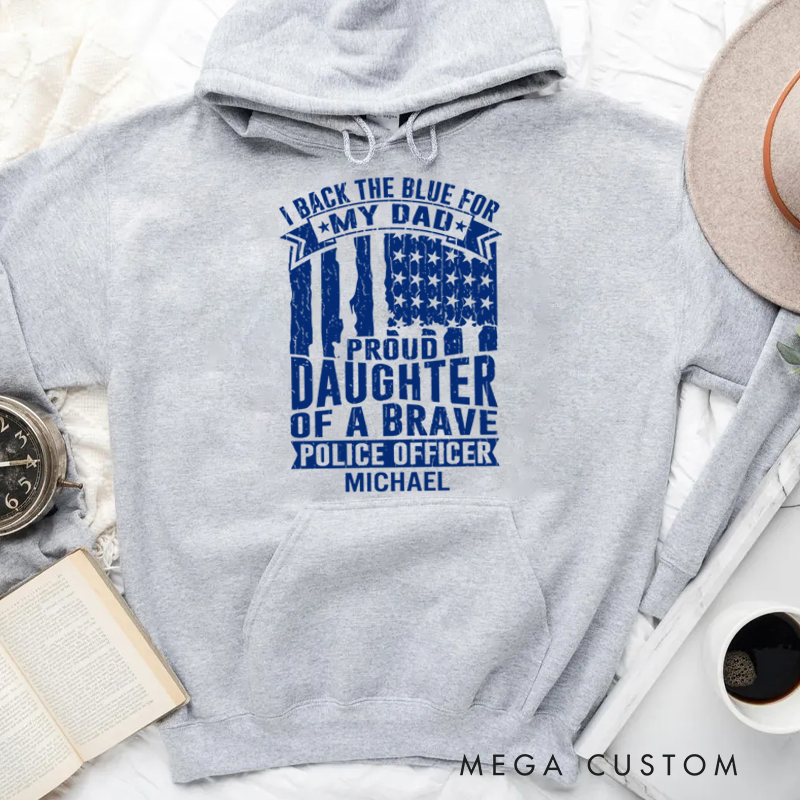 Personalized Hoodies for Policeman Proud Daughter of a Brave Hoodies Appreciation Gift for Police Officers