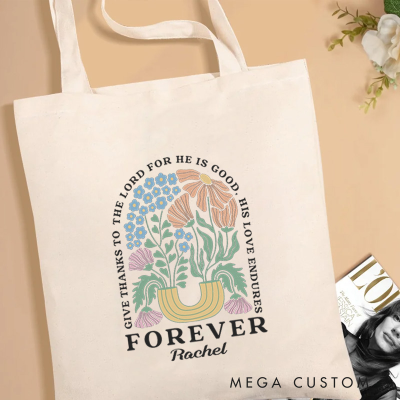 Personalized Psalm 136:1 Bible Verse Canvas Tote Bag with Name Floral Boho Style Tote Bag Birthday Gift Religious Gift for Women