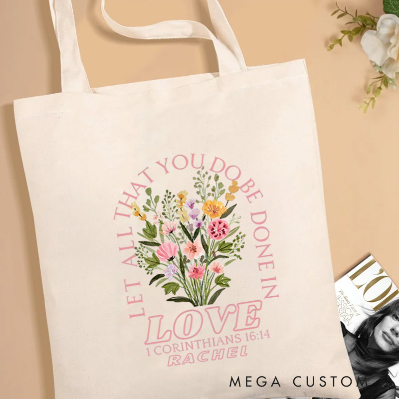 Personalized Let All That You Do Be Done in Love Canvas Tote Bag with Custom Name Christian Gift Birthday Gift for Women