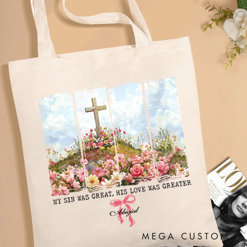 Personalized My Sin Was Great His Love Was Greater Canvas Tote Bag with Name Spiritual Gift Birthday Gift for Female Friends