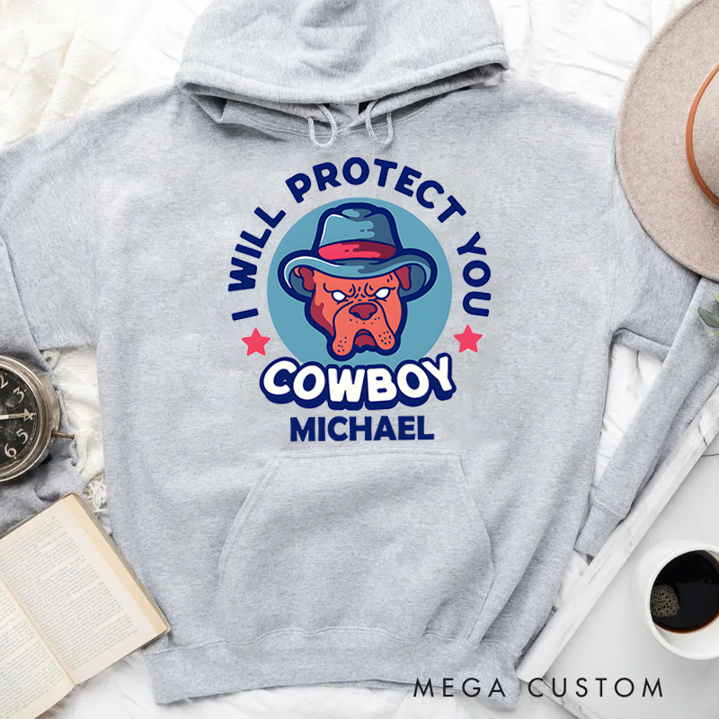 Personalized Hoodies for Policeman I Will Protect You Funny Cowboy Design Hoodies Appreciation Gift for Police Officers