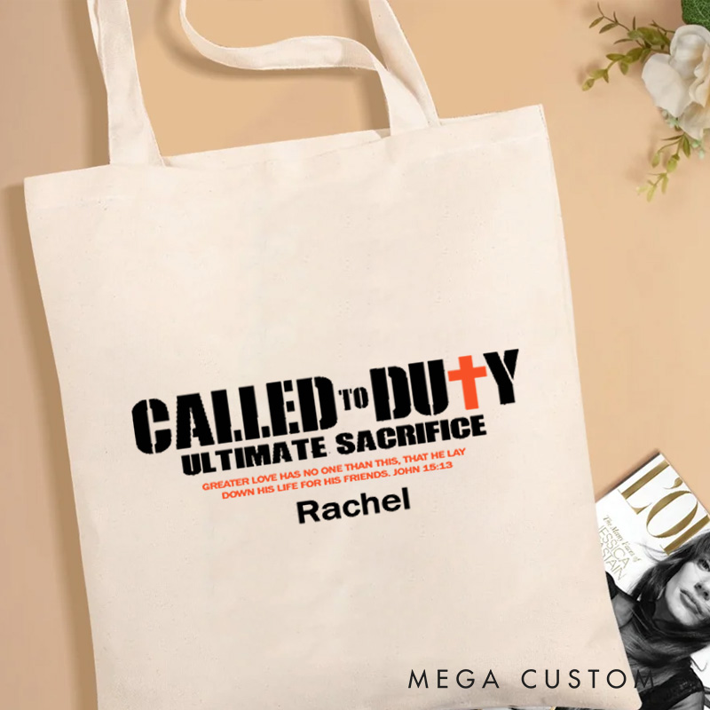 Personalized Called To Duty Ultimate Sacrifice Inspirational Canvas Tote Bag with Custom Name Religious Gift Birthday Gift for Christians