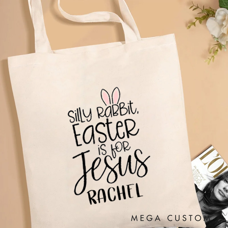 Personalized Silly Rabbit Easter Is for Jesus Canvas Tote Bag with Name Bunny Ears Christian Bag Faith Based Bag Easter Gift for Girls