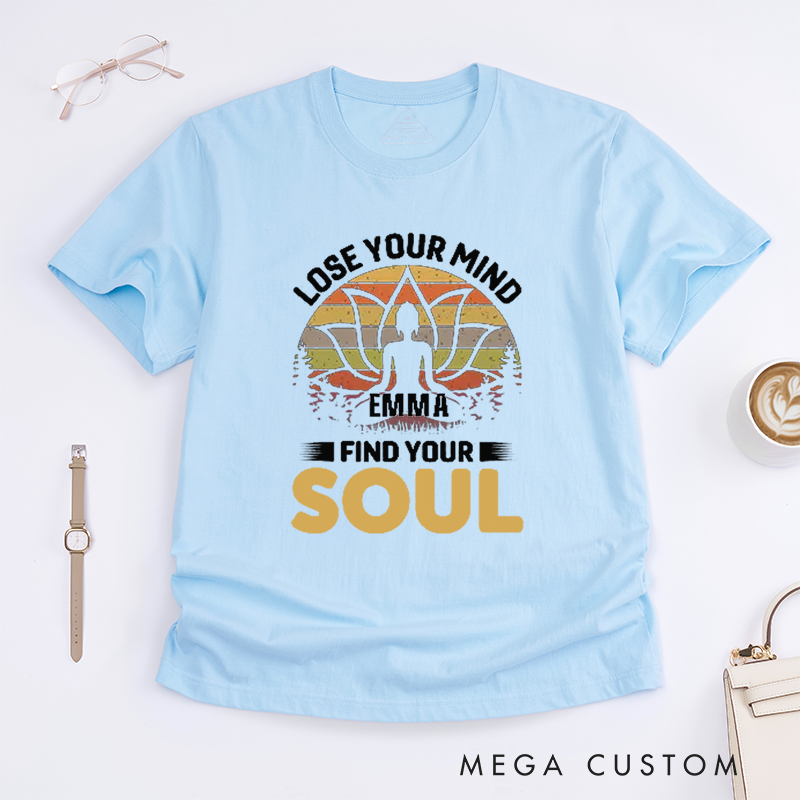 Personalized Lose Your Mind Find Your Soul T-Shirt Lotu MandalaT-Shirt Yoga Lover T-Shirt Meditating  Yoga T-Shirt for Women