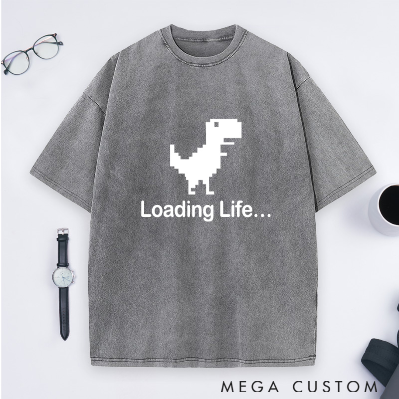 Personalized Loading Lif Washed T-Shirts Programmer Computer Technology Lovers Shirts Gift Geek Nerd 