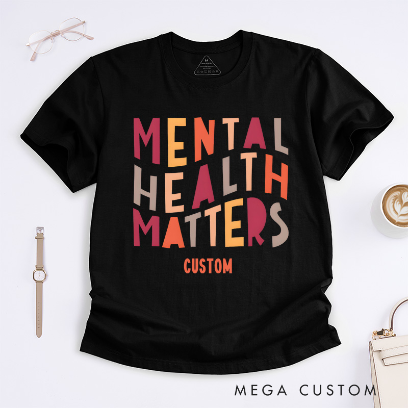 Personalized Mental Health Matters Mental Health Awareness T-Shirt Motivational Gift