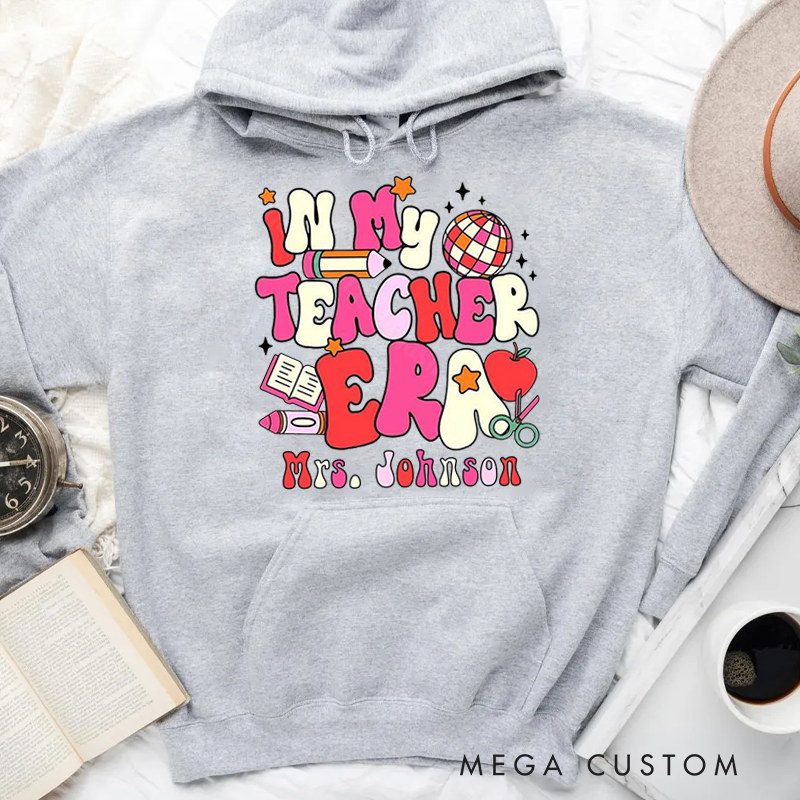 Personalized Hoodies for Teachers In My Teacher Era Hoodies Appreciation Gift for Teachers