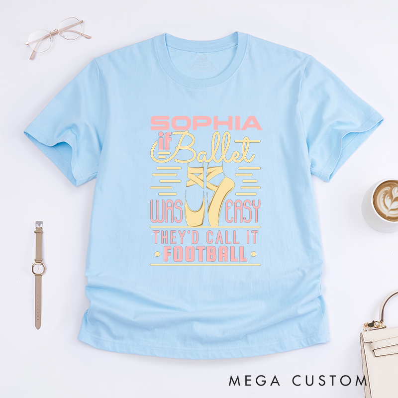 Personalized Ballet Lover T-Shirt Custom Name Ballerina Gift for Women Unique Dance Enthusiast Apparel Present for Dancer Daughter Girl