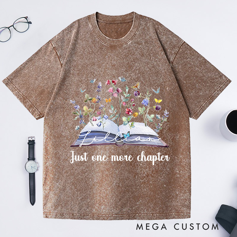 Personalized Just One More Chapter Washed T-Shirts Book Lover Gift Book Nerd Shirt Reading Shirt