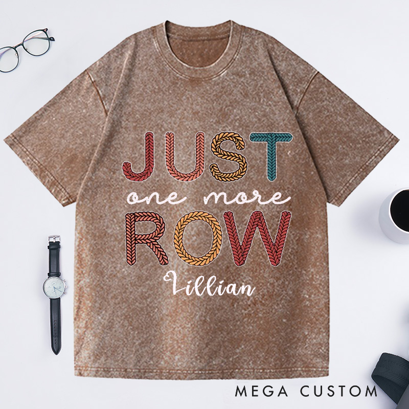 Personalized Just One More Row Crochet Washed T-Shirts Gift for Crochet Lover Crochet Shirt
