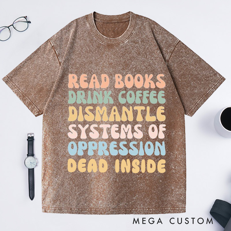 Personalized Read Books Drink Coffee Washed T-Shirts Bookish Reading Book Shirt 