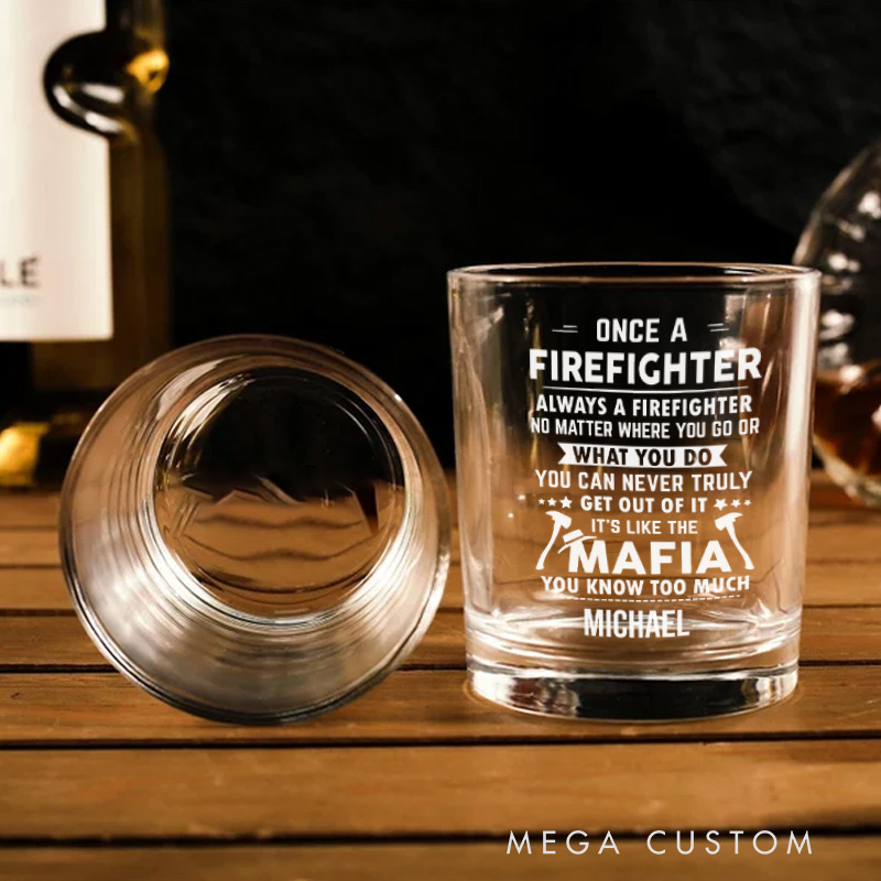 Personalized Firefighter Whiskey Glass Custom Once a Firefighter Always a Firefighter Design Whiskey Glass Engraved Glasses Gift Firefighter Retirement Gift