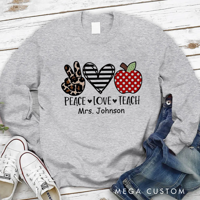 Personalized Teacher Sweatshirt Peace Love Teach Hoodies Appreciation Gift for Teachers