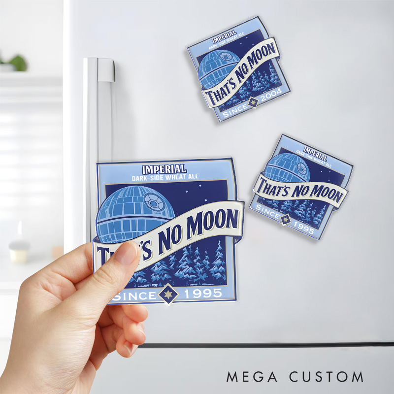 Personalized That's No Moon Fridge Magnets Movie Funny Nerd Magnets B Day Shirt for Him Fridge Decal