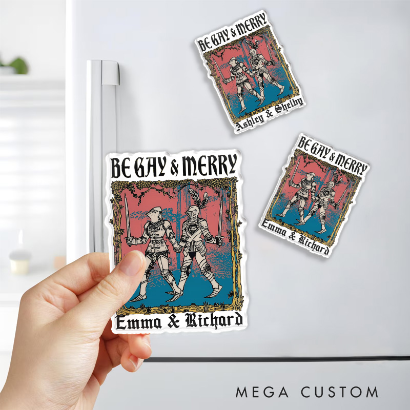 Personalized Be Gay and Merry Fridge Magnets Funny Medieval Knights Game Couple Magnets DND Gamers Fridge Decal