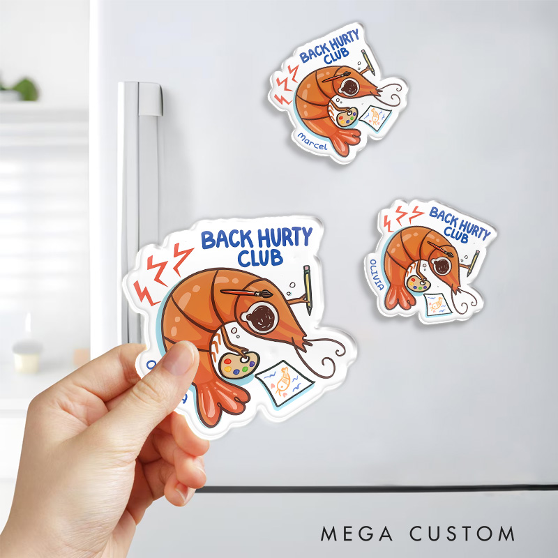 Personalized Back Hurty Club Artist Fridge Magnets Shrimp Bad Posture Funny Humor Magnets Art Lover Illustration Fridge Decal