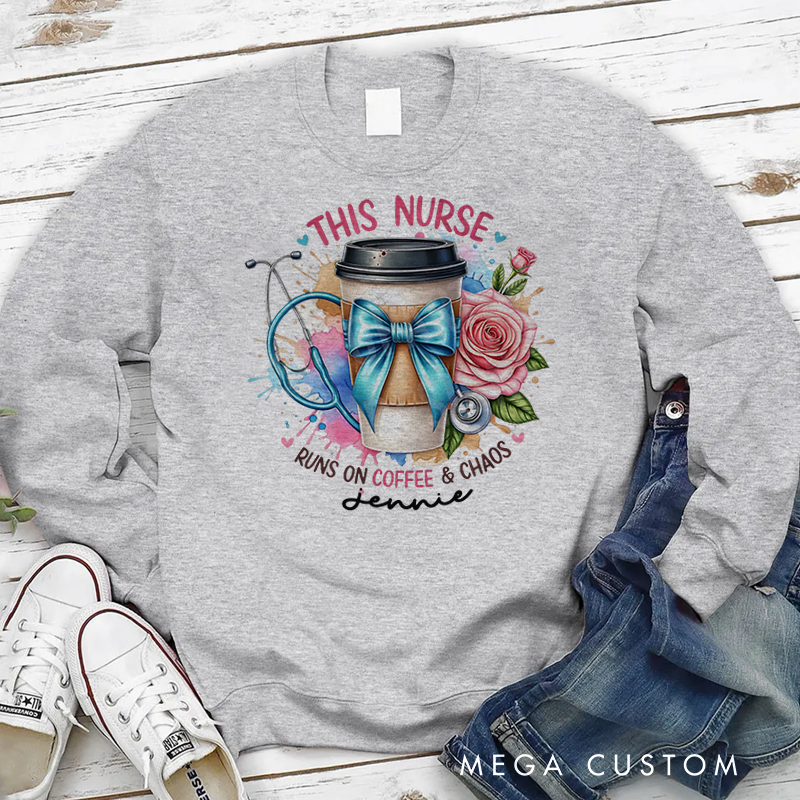Personalized Nurse Sweatshirt This Nurse Runs on Coffee Chaos Appreciation Gift for Nurse