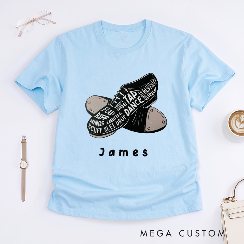 Personalized Tap Dance Shoes T-Shirt Custom Name Gift for Dancers Birthday Present Dance Enthusiast Tee