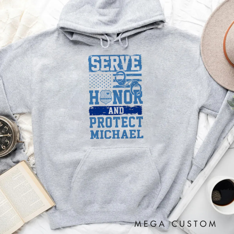 Personalized Hoodies for Policeman Serve Honor and Protect Hoodies Appreciation Gift for Police Officers