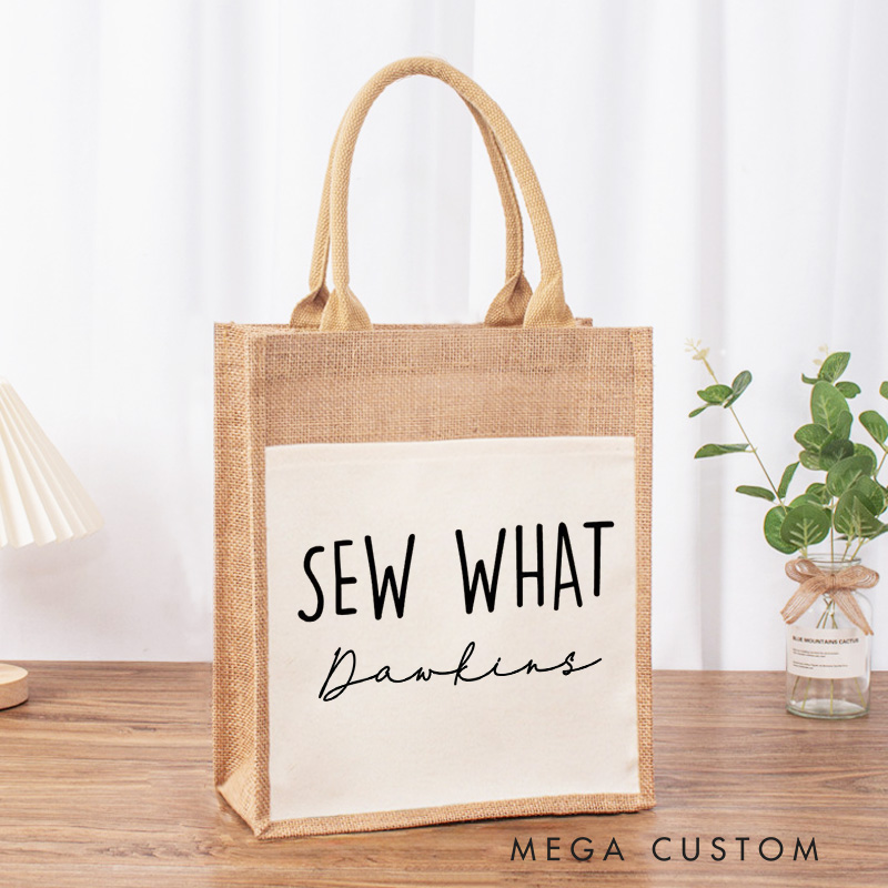 Personalized Sew What Tote Bag Funny Sewing Lover Bag Tailor Burlap Bag Gift Sewing Lover Gift Sewing Gift