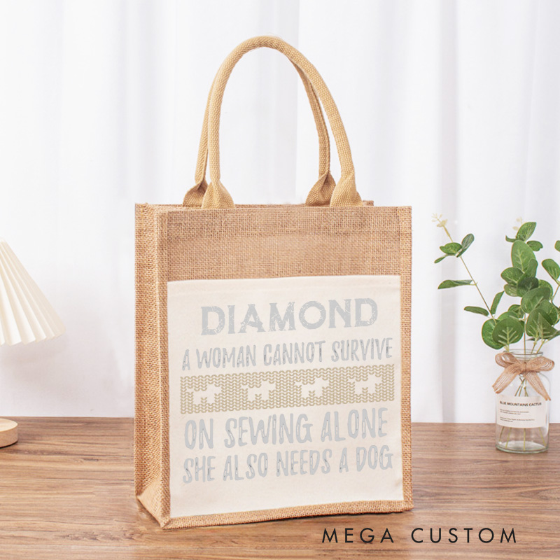 Personalized A Woman Cannot Survive On Sewing Alone She Also Needs A Dog Tote Bag Tailor Burlap Bag with Name Sewing Lover Gift Tailor Gift
