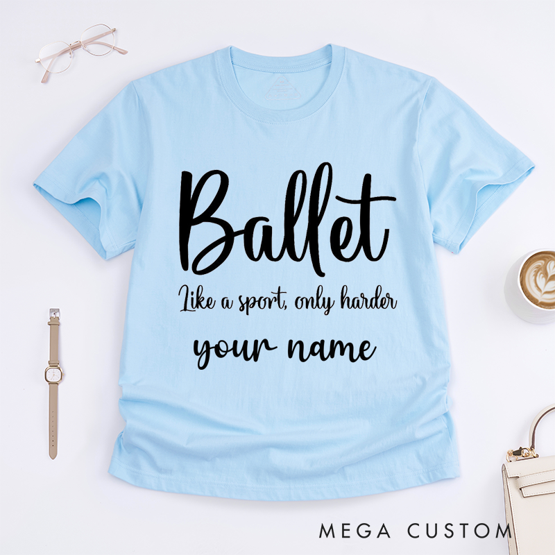 Personalized Ballet Dance T-Shirt Custom Name Gift for Dancer Women Dance Lover Birthday Present Unique Ballet Apparel Tee
