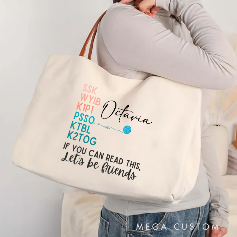 Personalized If You Can Read This Let's Be Friends Tote Bag Crocheting Lovers Bag Yarn Lovers Bag Knitting Lovers Bag Knitter Gift Crocheter Gift
