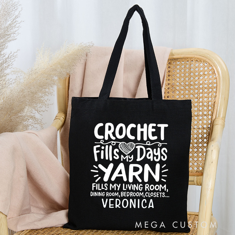 Personalized Crochet Fills My Days Tote Bag Yarn Fills My Living Room Dining Room Bag Yarn Lover Bag for Knitting Lover Gift Crochet Lover Gift