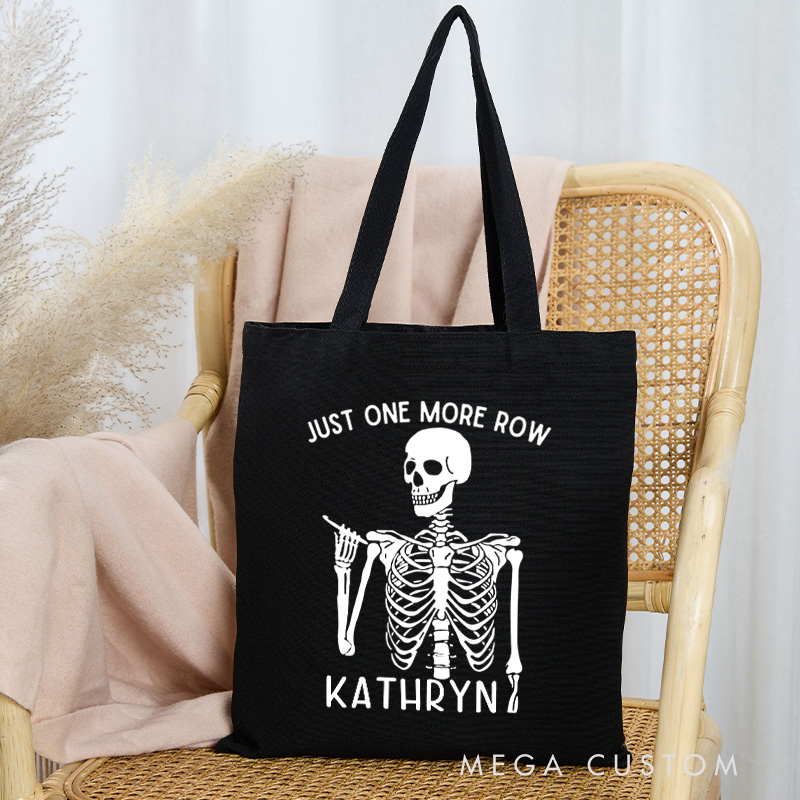 Personalized Just One More Row Tote Bag Yarning Custom Canvas Bag with Name Crochet Lover Bag Yarn Lover Gift Knitting Gift Crocheting Gift