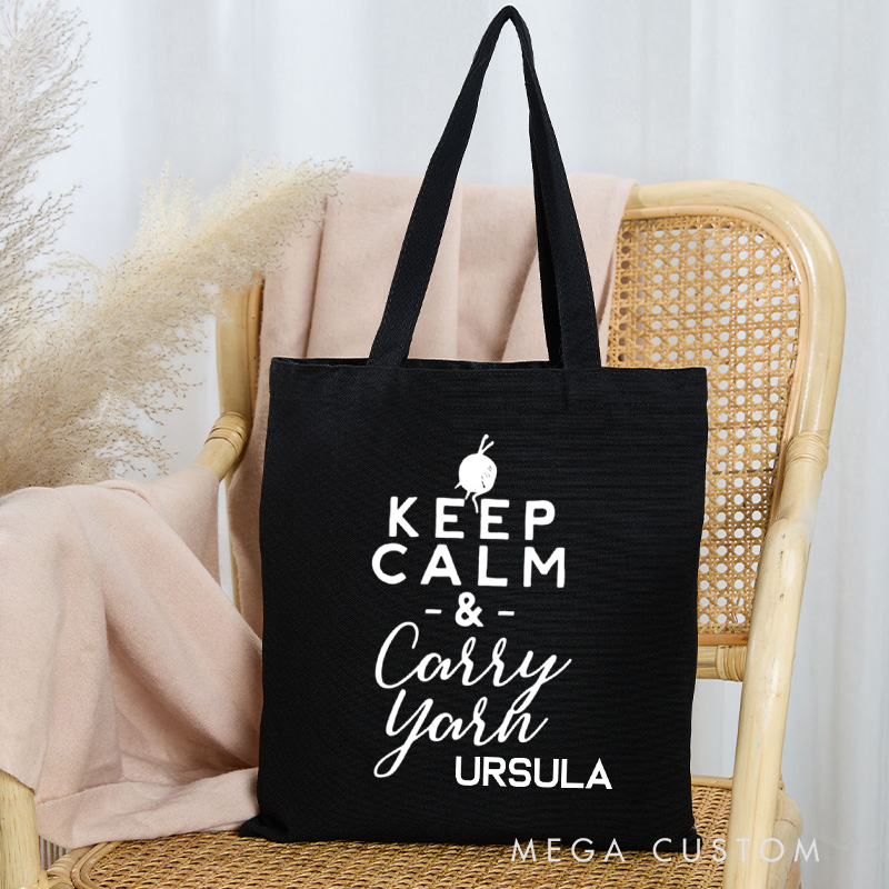Personalized Keep Calm and Carry Yarn Tote Bag Yarning Canvas Bag with Name Crochet Lover Bag Yarn Lover Gift Knitting Gift Crocheting Gift