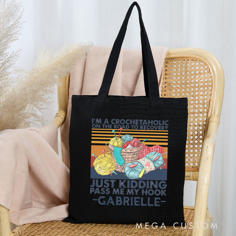 Personalized I'm A Crochetaholic On the Road Recovery Tote Bag Canvas Bag Crocheting Lover Bag Yarning Bag Crocheting Lover Gift