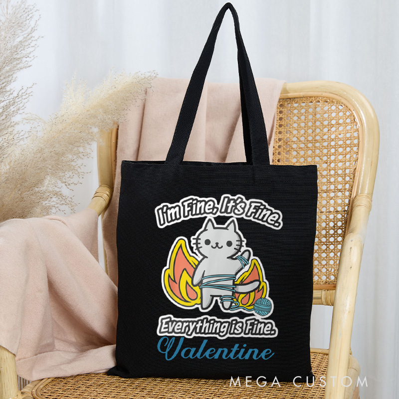 Personalized I'm Fine, It's Fine, Everything Is Fine Tote Bag Canvas Crochet Cat Bag Yarn Lover Gift Knitting Lover Gift Crocheting Lover Gift