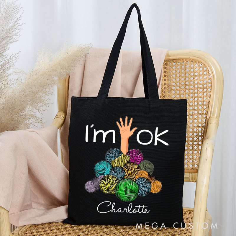 Personalized I’m Ok Tote Bag Funny Crochet And Knitting Gift for a Crafty Lover Knitting Lover Gift