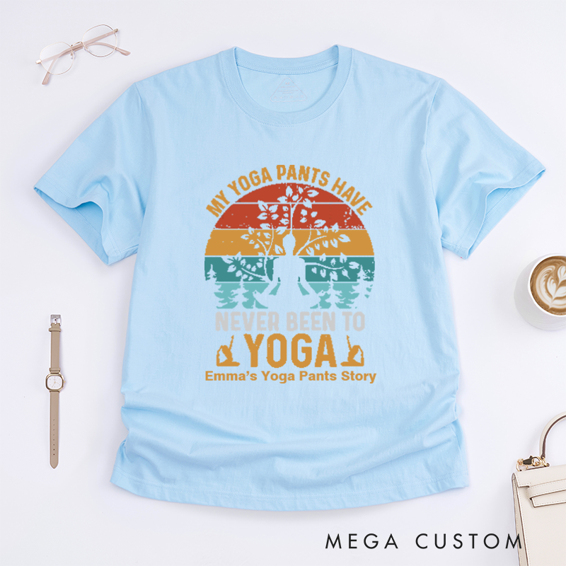 Personalized My Yoga Pants Have Never Been To Yoga T-Shirt Funny Yoga T-Shirt Yoga Mandala T-Shirt Lotu Yoga Pose T-Shirt
