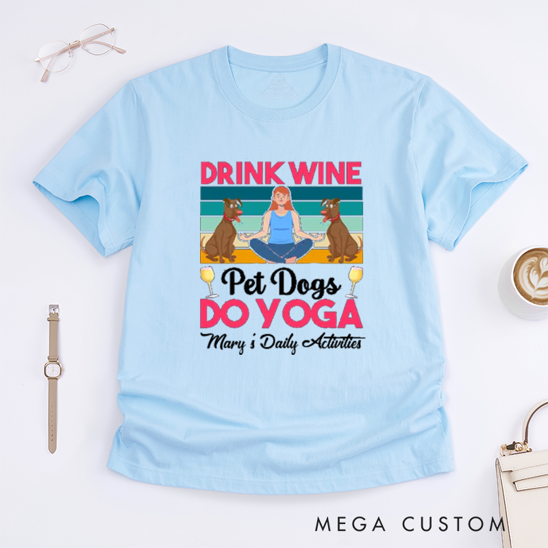 Personalized Drink Wine Yoga T-Shirt Pet Dogs T-Shirt Yoga Lover T-Shirt Dog Lover T-Shirt Yoga Pose T-Shirt Meditating Gift