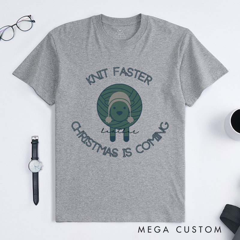 Personalized Knit Faster Christmas Is Coming Classic T-Shirts Funny Knitting Gift Knit Tee Yarn Lover Funny Knitter Graphic