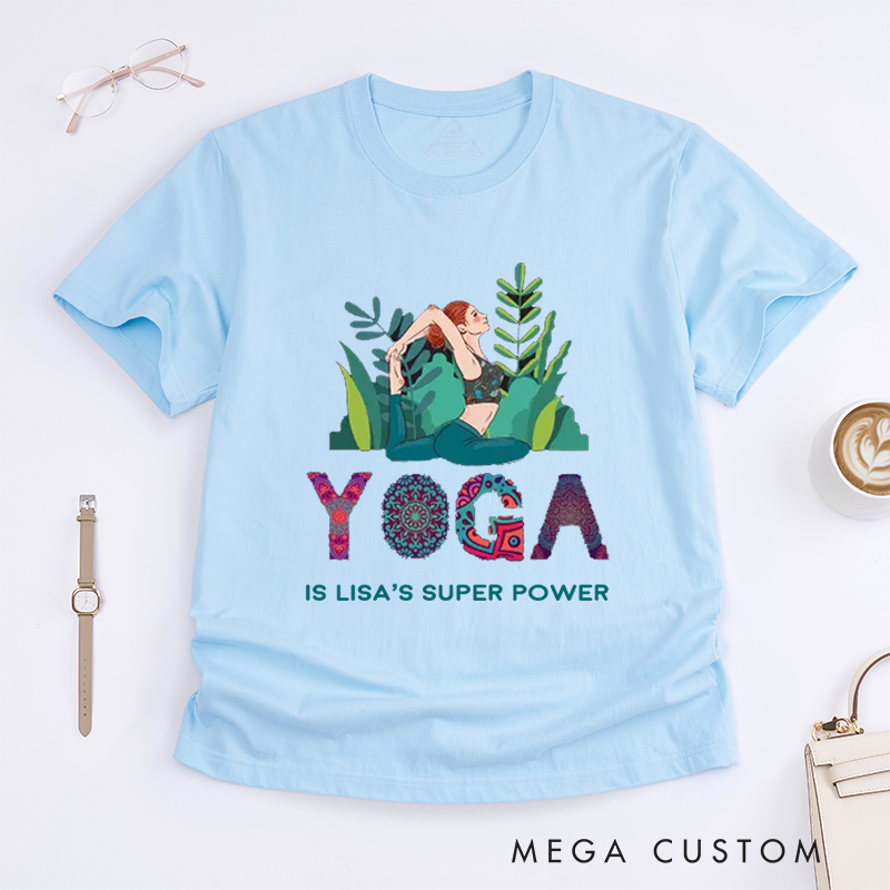 Personalized Yoga Is A Super Power T-Shirt Excitation T-Shirt Positive Yoga Lover T-Shirt Yoga Gift for Her