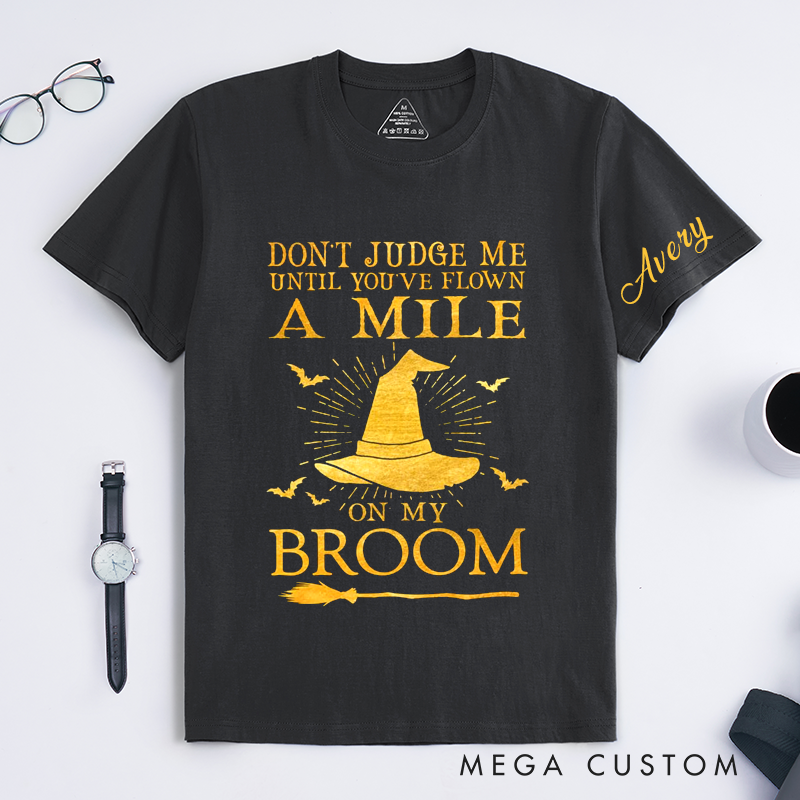 Personalized Witch Hat Broomstick Classic T-Shirts Custom Funny Halloween Gift for Men and Women Unique Flying Quote Shirt for Witch Lovers and Friends