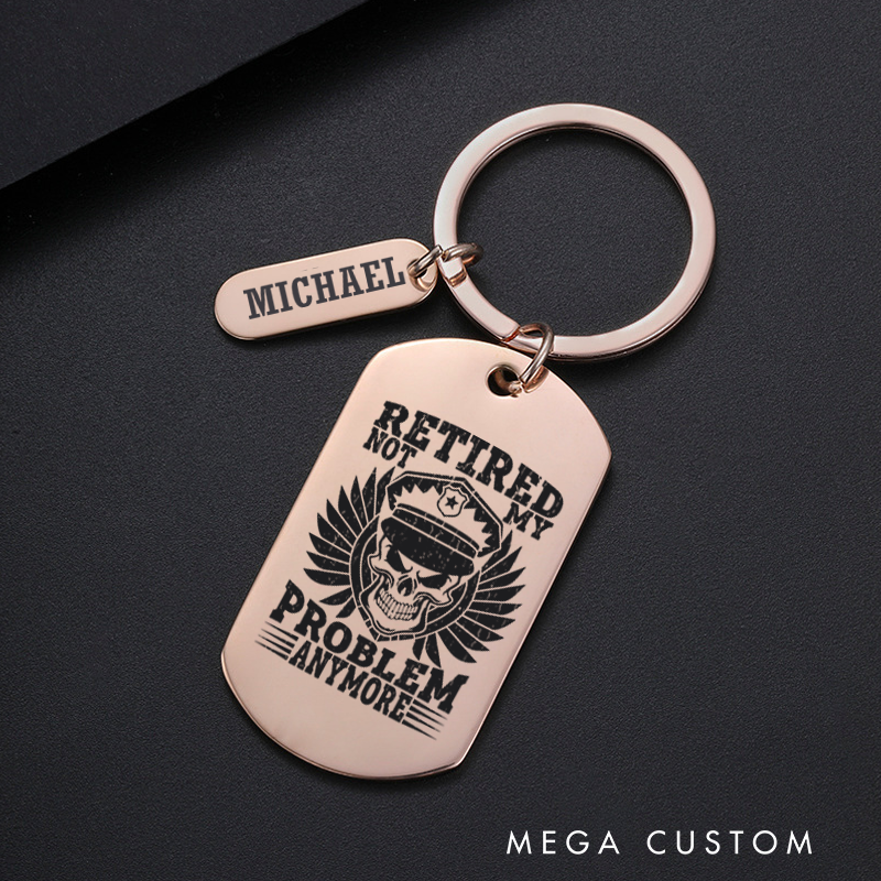 Personalized Police Officers Engraved Keychain Retired Not My Problem Anymore Keychain Appreciation Gift for Police Officers