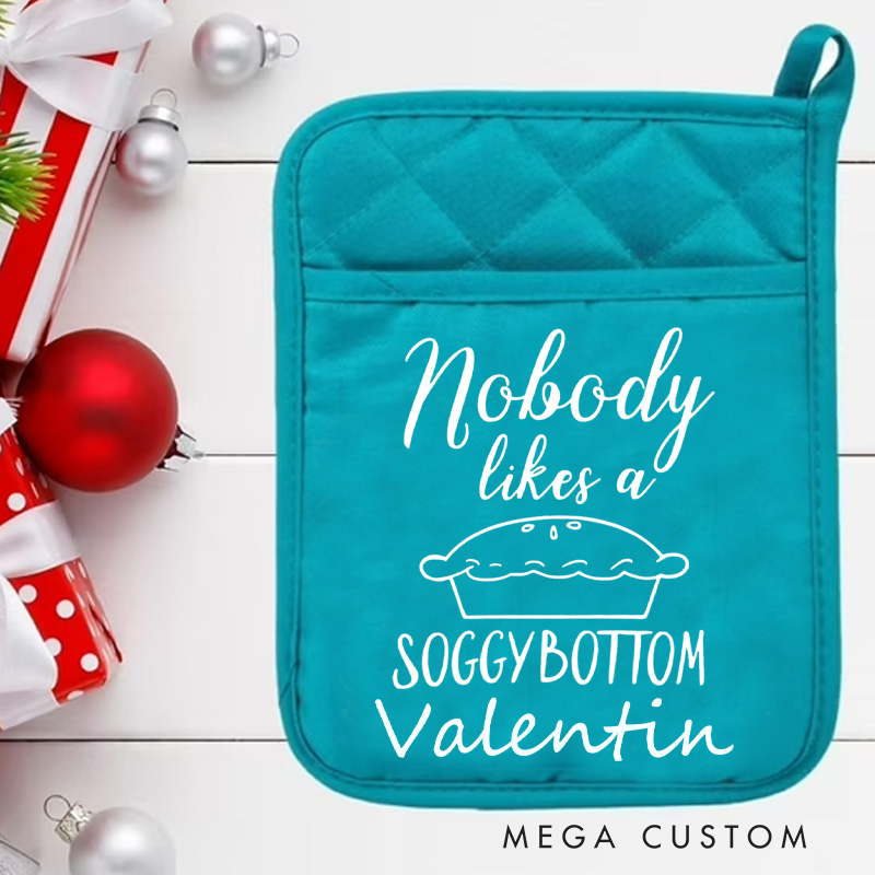 Personalized Nobody Likes A Soggy Bottom Pot Holders Custom Baking Potholder with Name Baking Lover Gift for Baker Gift Christmas Gift