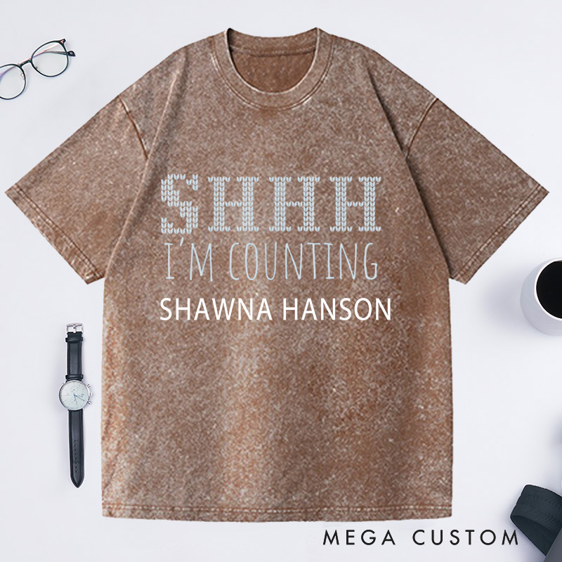 Personalized SHHH I'm Counting Knitting Lover Washed T-Shirts Crocheter Gift Knitter Gift