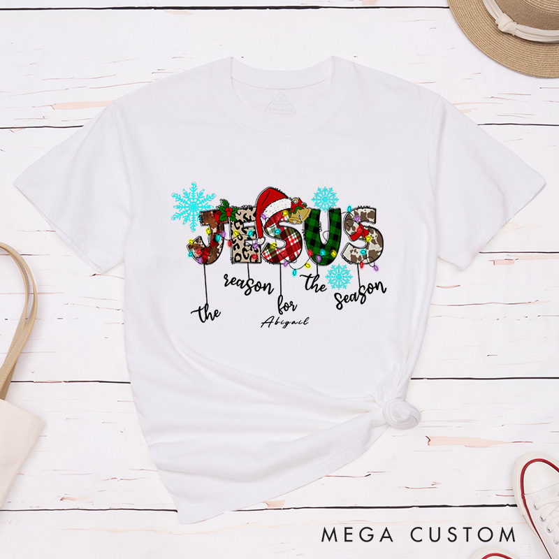 Personalized Jesus Is The Reason for The Season Classic T-Shirt with Custom Name Inspirational Shirt Christmas Gift for Christians