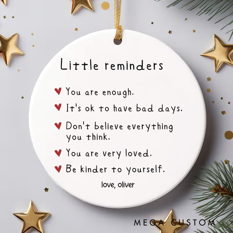 Personalized Little Reminders Heartfelt Message with Love Design Christmas Ornament for Positivity Motivational Gift