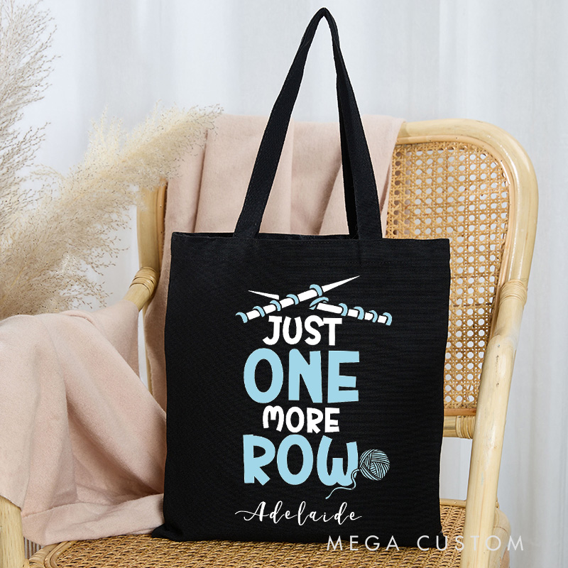 Personalized Just One More Row Tote Bag Funny Knitting Crocheting Gift for Crocheting Lovers