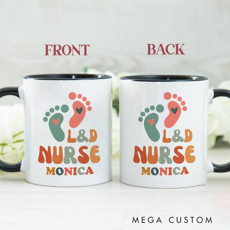 Personalized Nurse Mug L&D Nurse Caring for Tiny Feet Design Coffee Mug Gift